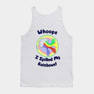 Whoops, I Spilled My Rainbows! Tank Top